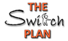 The Switch Plan